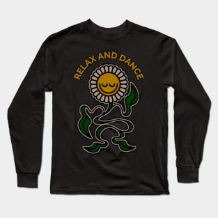 Relax and dance Long Sleeve T-Shirt